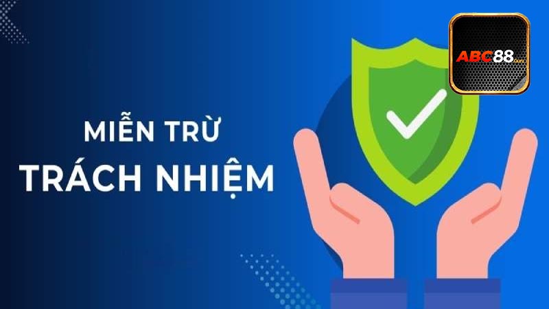 Mục đích của chính sách miễn trừ trách nhiệm của nhà cái ABC88