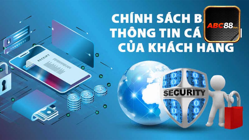 Chính sách bảo mật ABC88 bạn cần đồng ý